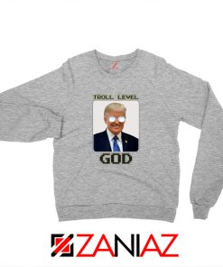 Troll Level God Donald Trump Grey Sweater