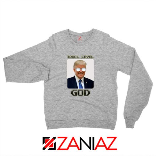 Troll Level God Donald Trump Grey Sweater