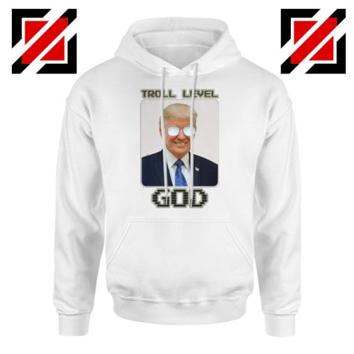 Troll Level God Donald Trump White Hoodie