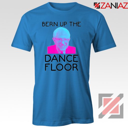 Bern Up The Dance Floor Blue Tshirt