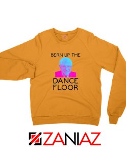 Bern Up The Dance Floor Sweatshirt