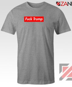 Fucktrump Funny Grey Tee Shirt