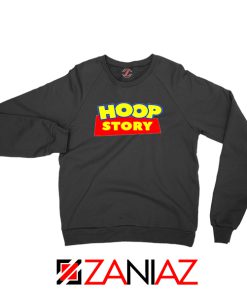 Hoop Story Funny Black Sweatshirt