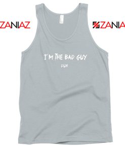 I am The Bad Guy Duh Sport Grey Tank Top