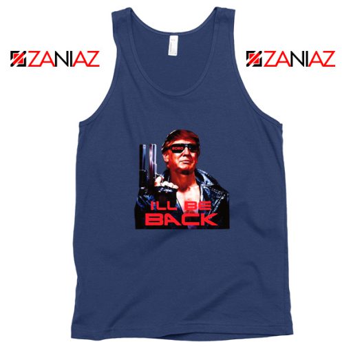 I ll Be Back Trumpinator 2020 Tank Top