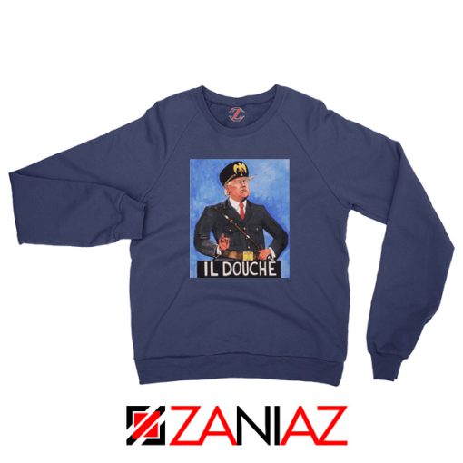 IL Douche Trump Navy Sweatshirt