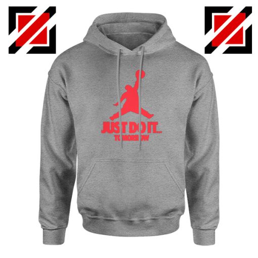 Just Do It Tomorrow Parody Sport Grey Hoodie