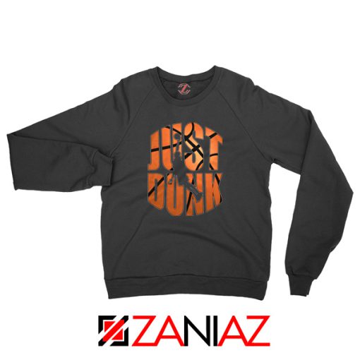 Just Dunk It Basketball Black Sweatshirt