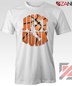 Just Dunk It Basketball Tshirt