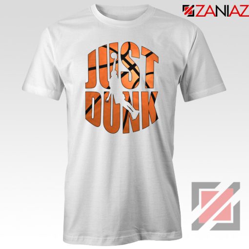 Just Dunk It Basketball Tshirt