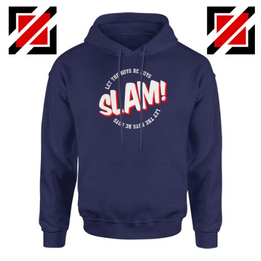 Slam Let The Boys Be Boys Navy Blue Hoodie