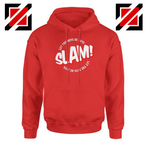 Slam Let The Boys Be Boys Red Hoodie