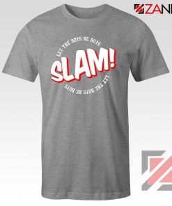 Slam Let The Boys Be Boys Sport Grey Tshirt