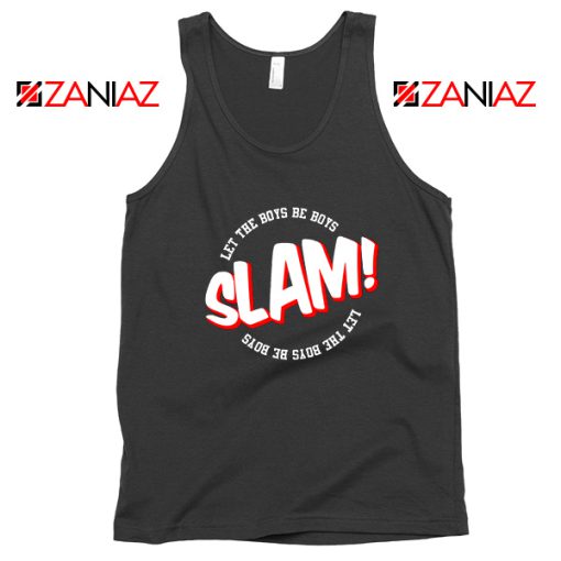 Slam Let The Boys Be Boys Tank Top