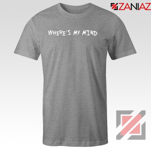 Where is My Mind Bellyache Sport Grey Tshirt