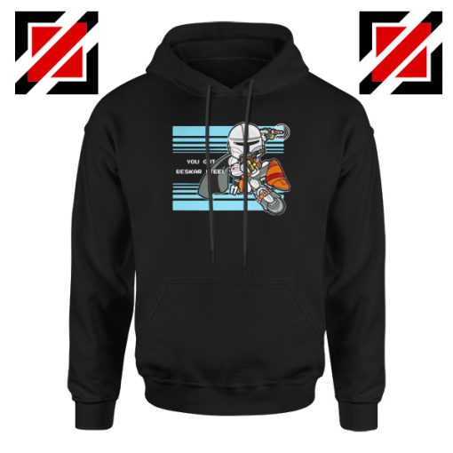 You Got Beskar Steel The Mandalorian Black Hoodie