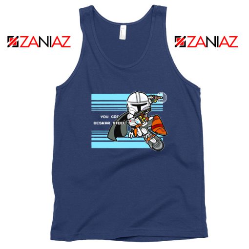 You Got Beskar Steel The Mandalorian Navy Blue Tank Top