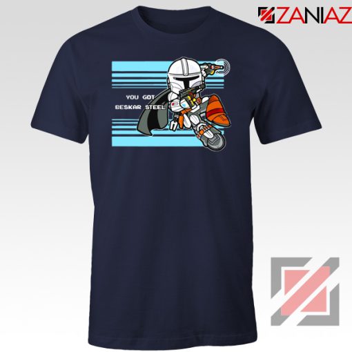 You Got Beskar Steel The Mandalorian Navy Blue Tshirt