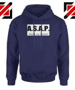 Always Say A Prayer Navy Blue Hoodie