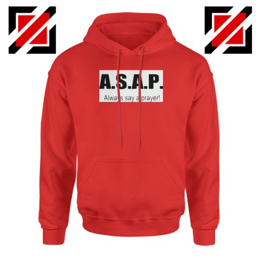 Always Say A Prayer Red Hoodie