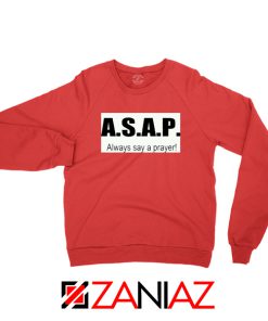 Always Say A Prayer Red Sweatshirt