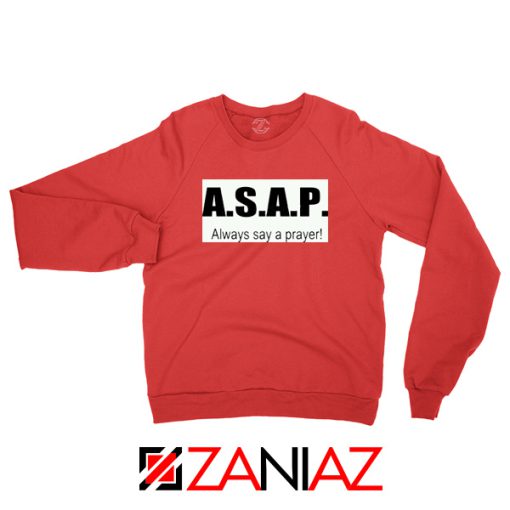 Always Say A Prayer Red Sweatshirt