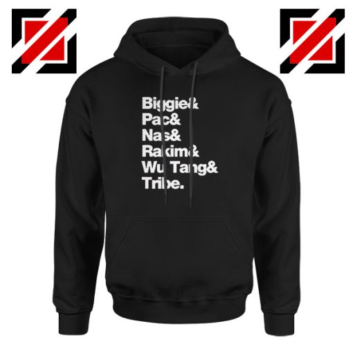 Biggie 2 Pac Nas Rakim Wu Tang Tribe Hoodie