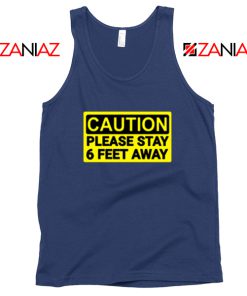 Caution Please Stay 6 Feet Away Navy Blue Tank Top