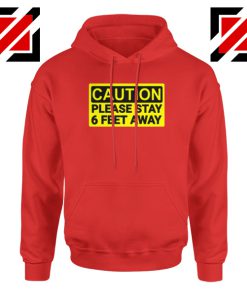 Caution Please Stay 6 Feet Away Red Hoodie