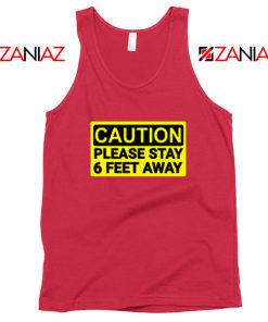 Caution Please Stay 6 Feet Away Red Tank Top