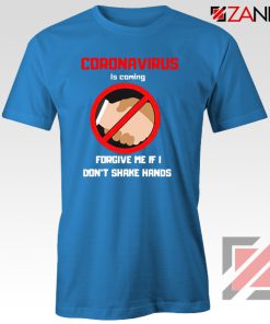 Coronavirus Is Coming Tshirt Influenza Pandemic 2019 Blue Tee Shirts