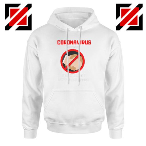 Coronavirus Is Coming White Hoodie