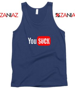 Funny Saying You Suck Navy Blue Tank Top