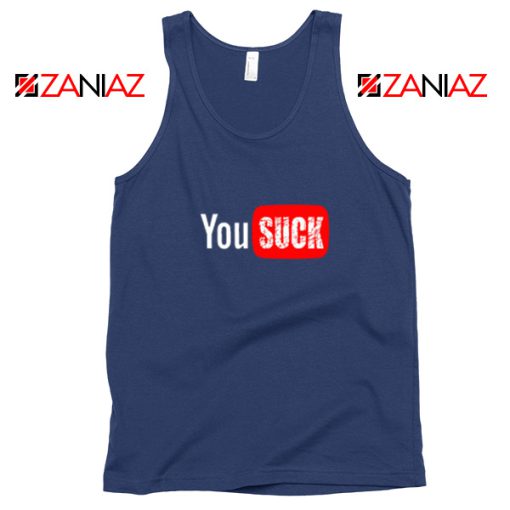 Funny Saying You Suck Navy Blue Tank Top