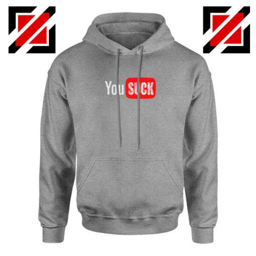 Funny Saying You Suck Sport Grey Hoodie