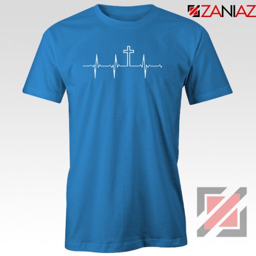 My Heartbeat Is The Cross Blue Tshirt