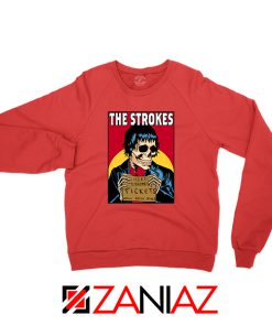 Need Strokes Tickets Will Sell Soul Red Sweatshirt