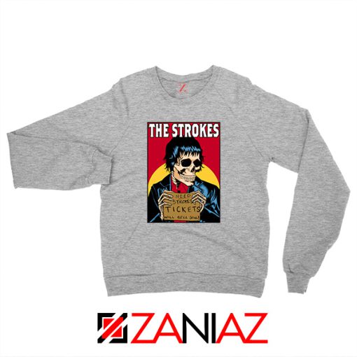 Need Strokes Tickets Will Sell Soul Sport Grey Sweatshirt