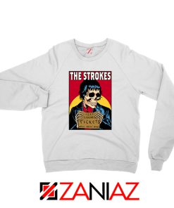 Need Strokes Tickets Will Sell Soul Sweatshirt