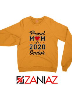 Proud Mom of a 2020 Senior Orange Sweatshirt