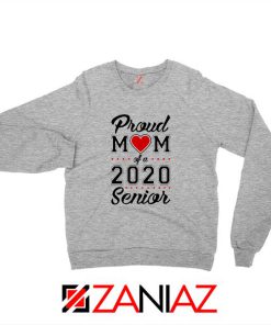 Proud Mom of a 2020 Senior Sport Grey Sweatshirt