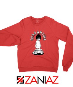 QuaranTINA REd Sweatshirt