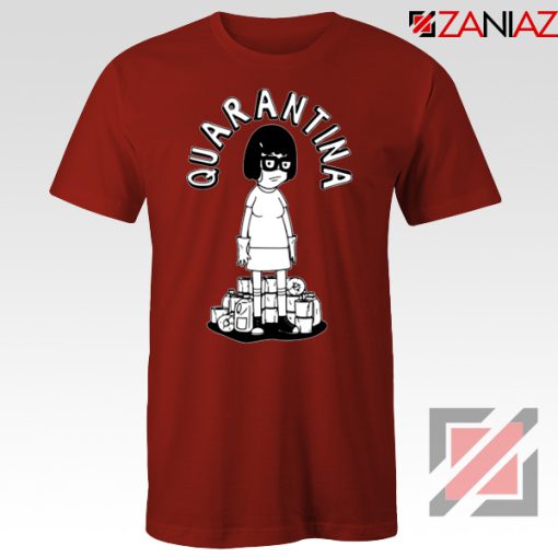 QuaranTINA Red Tshirt