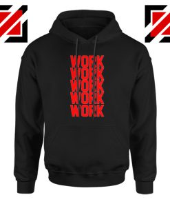 Rihanna Work Work Black Hoodie