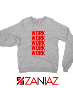 Rihanna Work Work Sport Grey Sweater