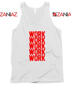 Rihanna Work Work Tank Top