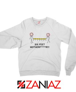 Six Feet Mother Sweatshirt