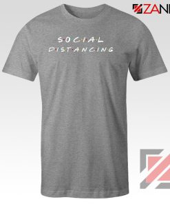 Social Distancing Friends Sport Grey Tshirt