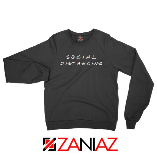 Social Distancing Friends Sweatshirt