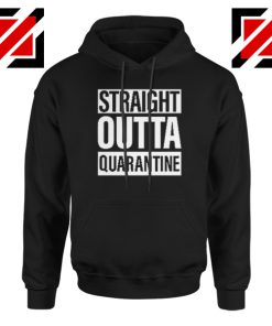 Straight Outta Quarantine Hoodie